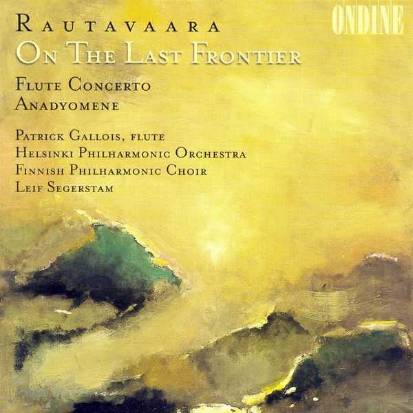 Segerstam: Rautavaara - On the Last Frontier, Flute Concerto, Anadyomene (FLAC)