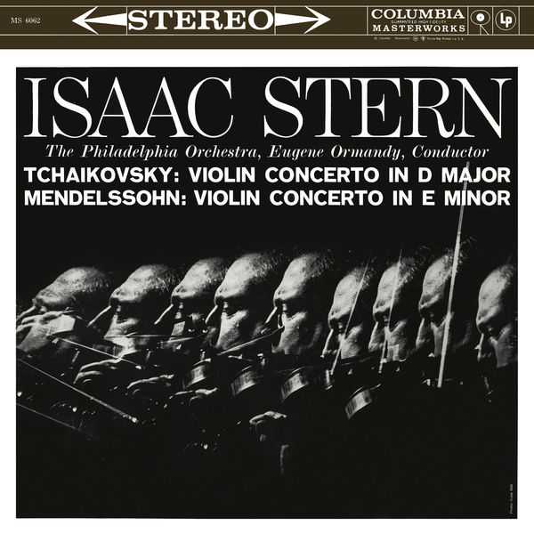 Stern, Ormandy: Tchaikovsky - Violin Concerto in D Major op.35; Mendelssohn - Violin Concerto in E Minor op.64 (FLAC)
