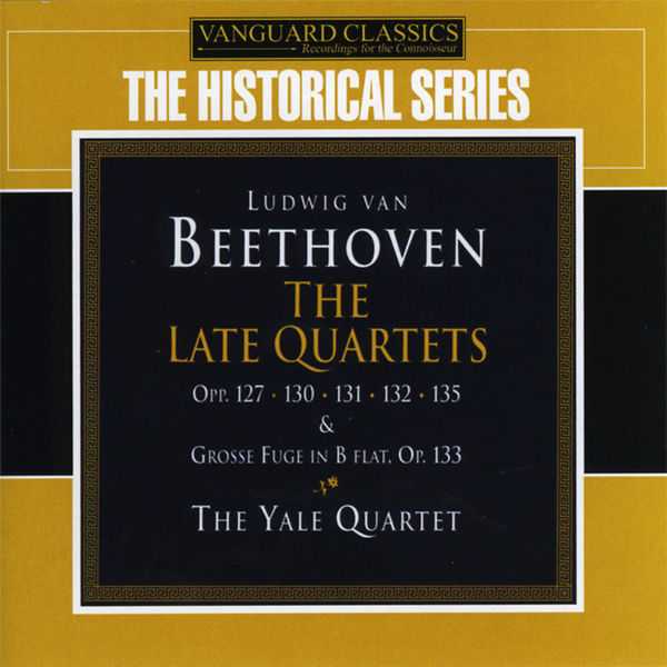 The Yale Quartet: Beethoven - The Late Quartets op.127, 130, 131, 132, 135 & Grosse Fuge op.133 (FLAC)