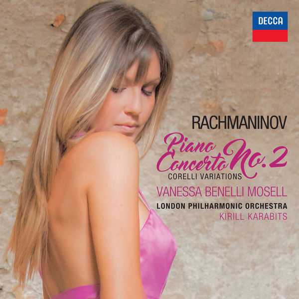 Vanessa Benelli Mosell: Rachmaninov - Piano Concerto no.2, Corelli Variations (24/96 FLAC)