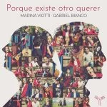 Marina Viotti, Gabriel Bianco - Porque Existe Otro Querer (24/96 FLAC)