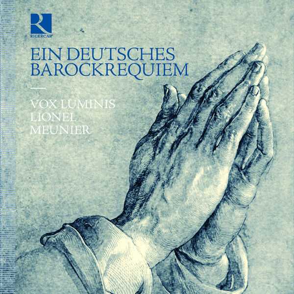 Vox Luminis, Lionel Meunier: Ein Deutsches Barockrequiem (24/192 FLAC)