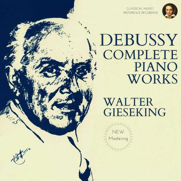 Walter Gieseking: Debussy - Complete Piano Works (24/96 FLAC)