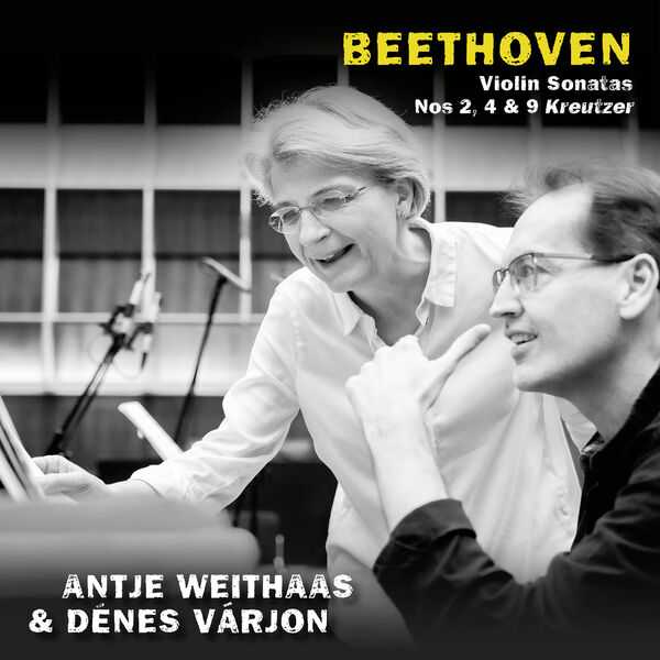 Antje Weithaas, Dénes Varjon: Beethoven - Violin Sonatas no.2, 4 & 9 "Kreutzer" (24/48 FLAC)