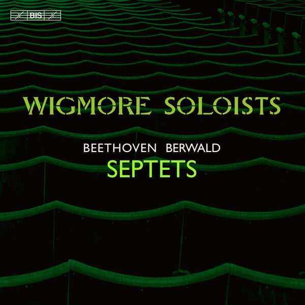 Wigmore Soloists: Beethoven, Berwald - Septets (FLAC)