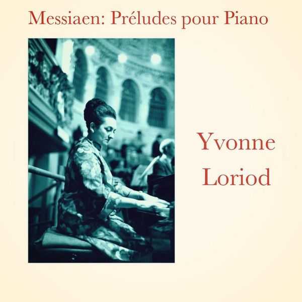 Yvonne Loriod: Messiaen - Préludes pour Piano (FLAC)