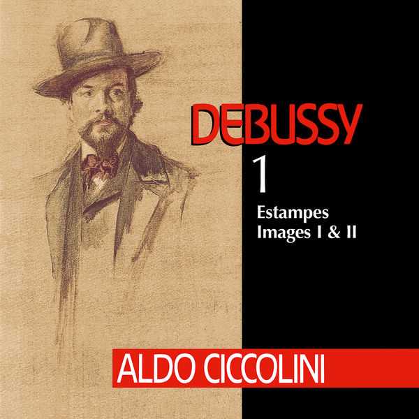 Aldo Ciccolini - Debussy vol.1: Estampes, Images I & II (FLAC)
