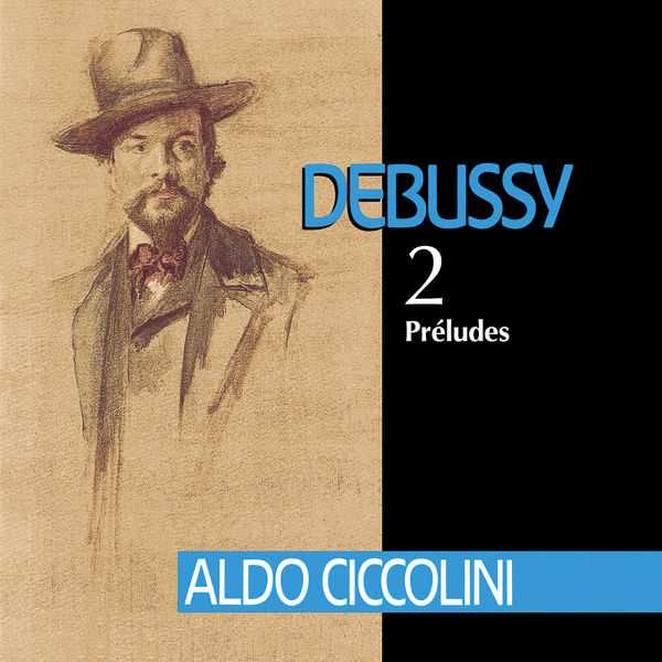 Aldo Ciccolini - Debussy vol.2: Préludes (FLAC)
