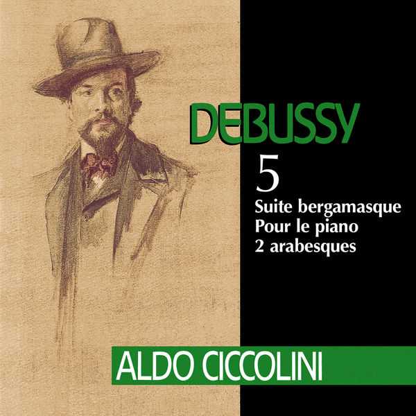 Aldo Ciccolini - Debussy vol.5: Suite Bergamasque, Pour le Piano, 2 Arabesques (FLAC)