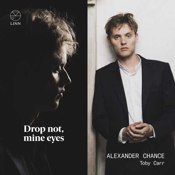 Alexander Chance, Toby Carr - Drop Not, Mine Eyes (24/96 FLAC)