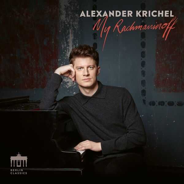 Alexander Krichel - My Rachmaninoff (24/96 FLAC)