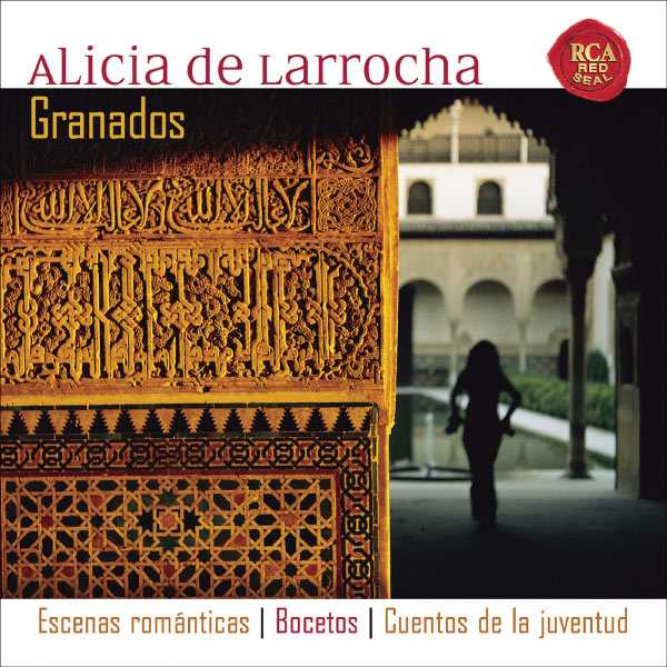 Alicia de Larrocha: Granados - Escenas Romanticas, Bocetos, Cuentos de la Juventud (FLAC)