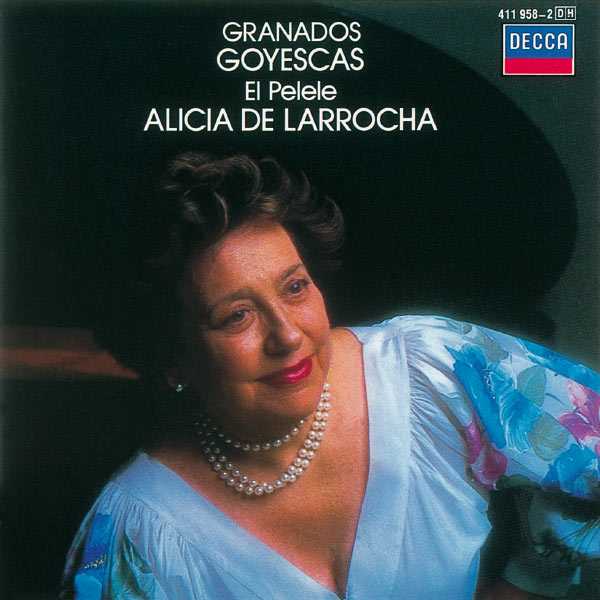 Alicia de Larrocha: Granados - Goyescas, El Pelele (FLAC)