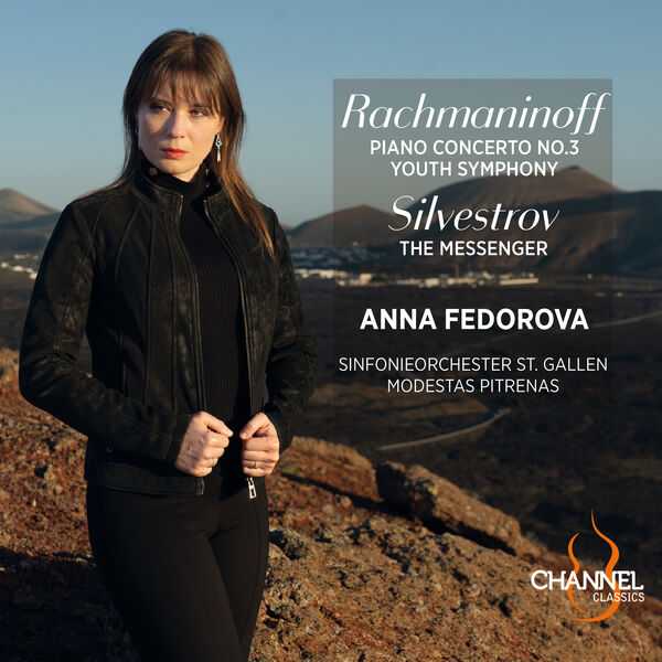 Anna Fedorova: Rachmaninoff - Piano Concerto no.3, Youth Symphony; Silvestrov - The Messenger (24/192 FLAC)