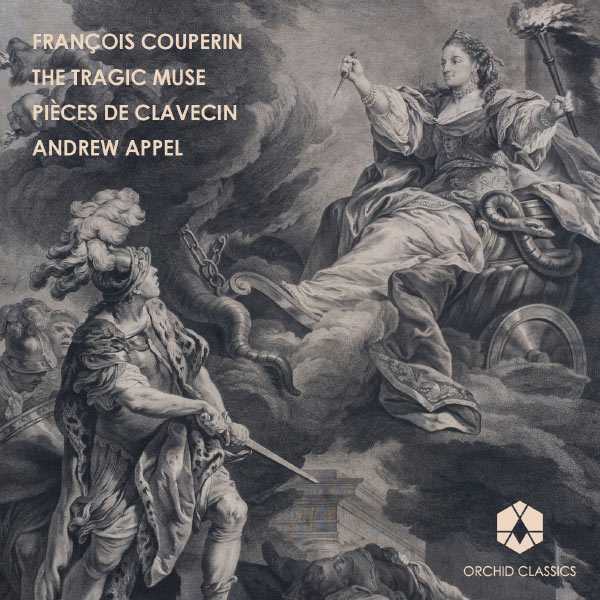 Andrew Appel: François Couperin - Pièces de Clavecin (FLAC)