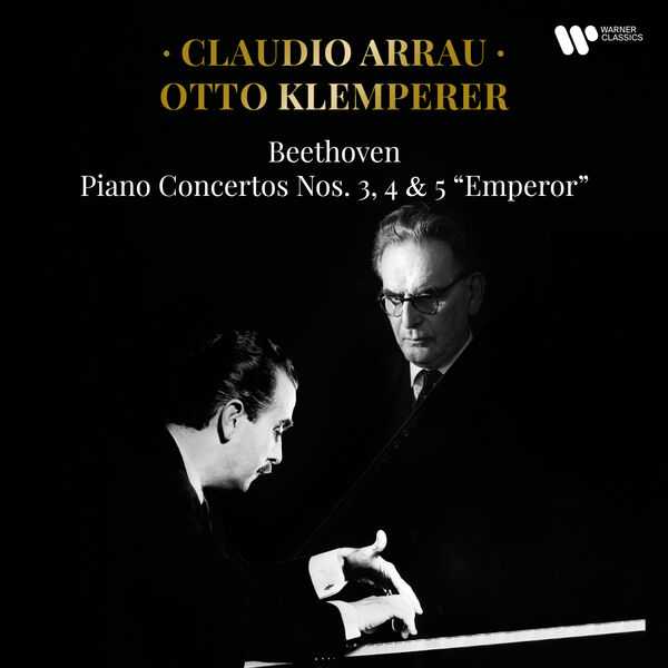 Arrau, Klemperer: Beethoven - Piano Concertos no.3, 4 & 5 "Emperor" (24/192 FLAC)