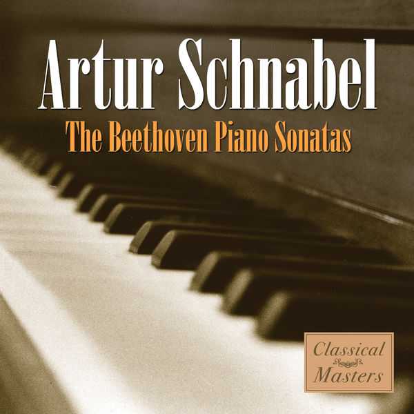 Artur Schnabel - The Beethoven Piano Sonatas (FLAC)