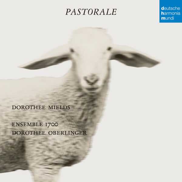 Dorothee Mields, Ensemble 1700, Dorothee Oberlinger: Pastorale (24/192 FLAC)