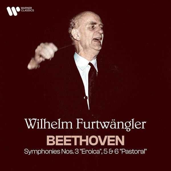 Furtwängler: Beethoven - Symphonies no.3 "Eroica", 5 & 6 "Pastoral" (24/192 FLAC)
