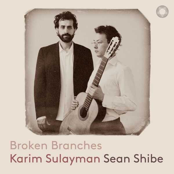 Karim Sulayman, Sean Shibe - Broken Branches (24/192 FLAC)