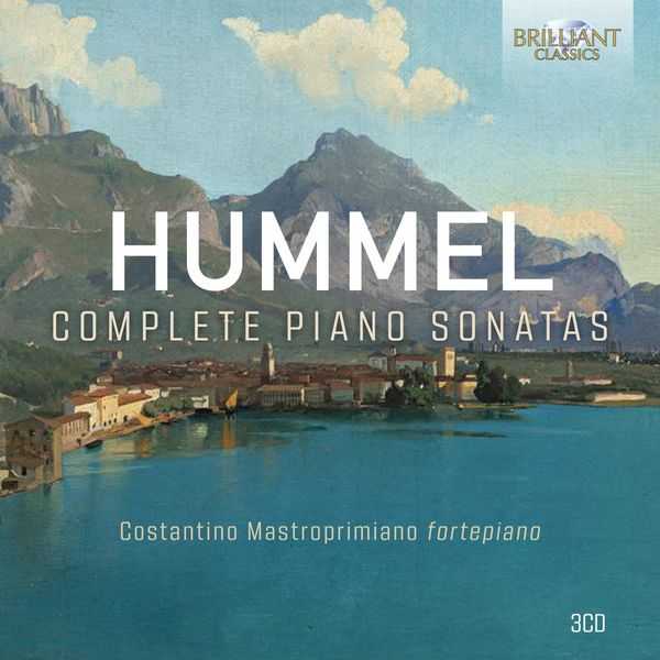 Costantino Mastroprimiano: Hummel - Complete Piano Sonatas (FLAC)