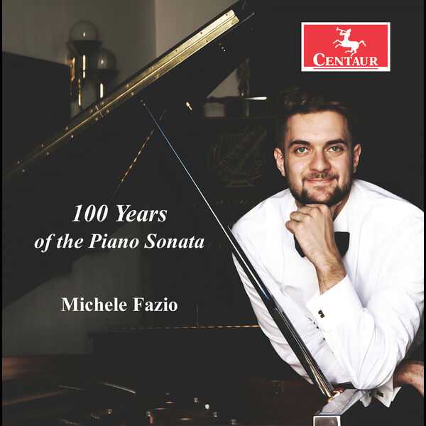 Michele Fazio - 100 Years of the Piano Sonata (24/48 FLAC)