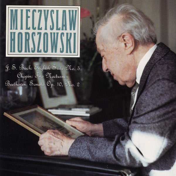 Mieczyslaw Horszowski: Bach - English Suite no.5; Chopin - Two Nocturnes; Beethoven - Sonata op.10 no.2 (FLAC)