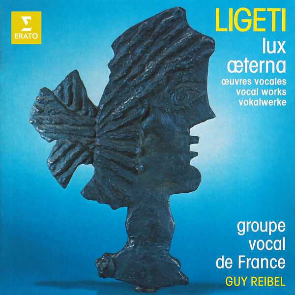 Guy Reibel: Ligeti - Lux Æterna, Vocal Works (FLAC)