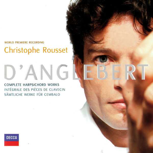 Christophe Rousset: D'Anglebert - Complete Harpsichord Works (FLAC)