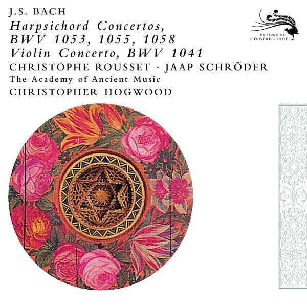 Rousset, Schröder, Hogwood: Bach - Harpsichord Concertos BWV 1053, 1055, 1058; Violin Concerto BWV 1041 (FLAC)