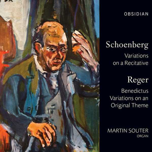 Martin Souter: Schoenberg - Variations on a Recicative; Reger - Benedictus, Variations on an Original Theme (FLAC)