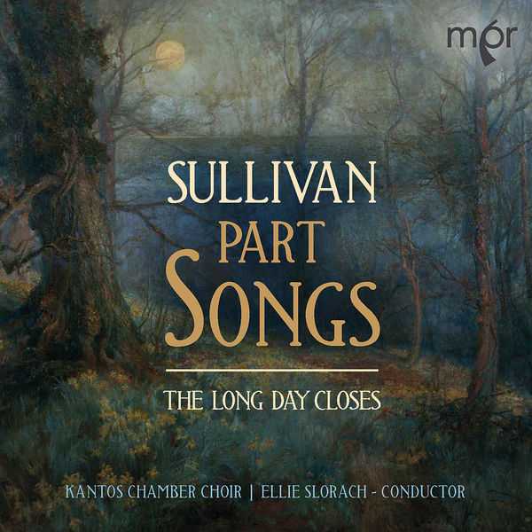 Slorach: Sullivan - Part Songs: The Long Day Closes (24/96 FLAC)