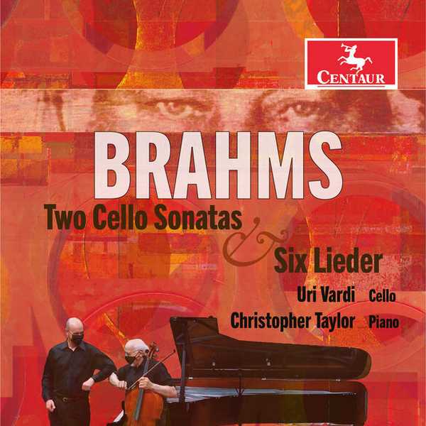 Vardi, Taylor: Brahms - Two Cello Sonatas & Six Lieder (FLAC)