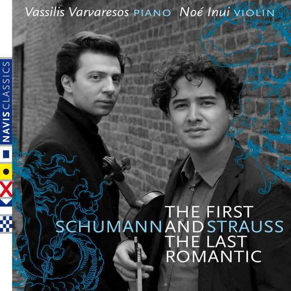 Vassilis Varvaresos, Noé Inui: Schumann and Strauss - The First and the Last Romantic (FLAC)