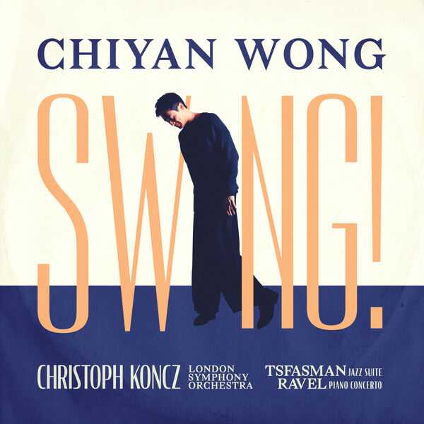 Chiyan Wong: Tsfasman, Ravel - Swing! (24/96 FLAC)