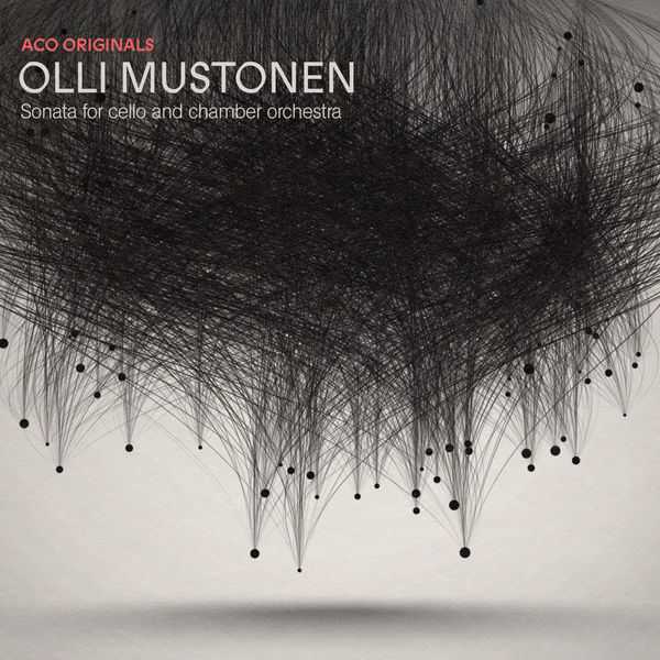 ACO Originals: Olli Mustonen - Sonata for Cello and Chamber Orchestra (24/96 FLAC)