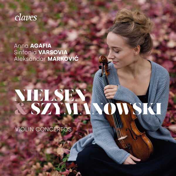 Anna Agafia: Nielsen & Szymanowski - Violin Concertos (24/96 FLAC)