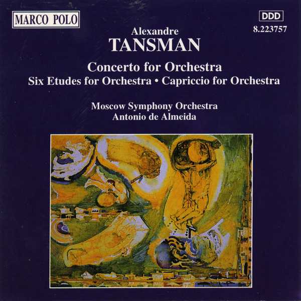 Almeida: Tansman - Concerto for Orchestra, Six Etudes for Orchestra, Capriccio for Orchestra (FLAC)