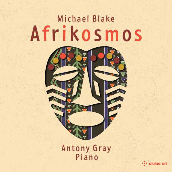 Antony Gray: Michael Blake - Afrikosmos (24/96 FLAC)