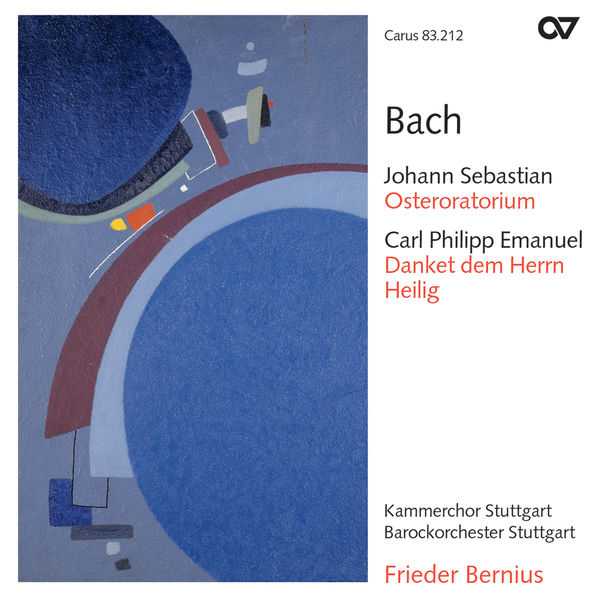 Bernius: J.S. Bach - Easter Oratorio; C.P.E. Bach - Danket dem Herrn, Heilig (FLAC)