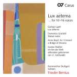 Bernius: Lux Aeterna ... for 10-16 Voices (FLAC)