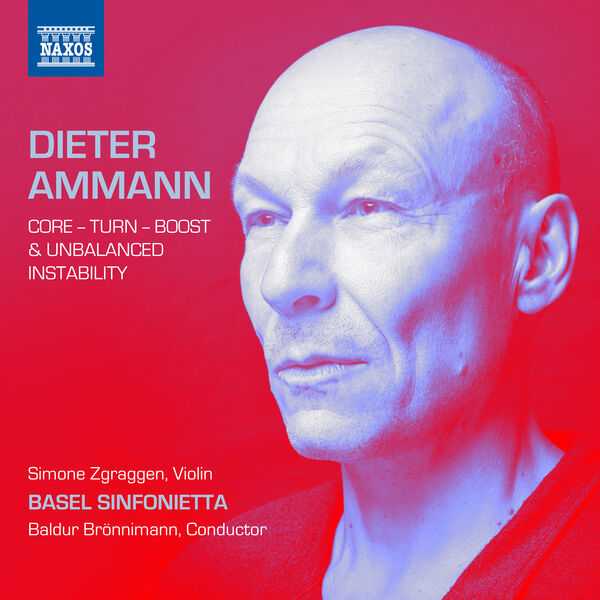 Brönnimann: Dieter Ammann - Core - Turn - Boost & Unbalanced Stability (24/96 FLAC)