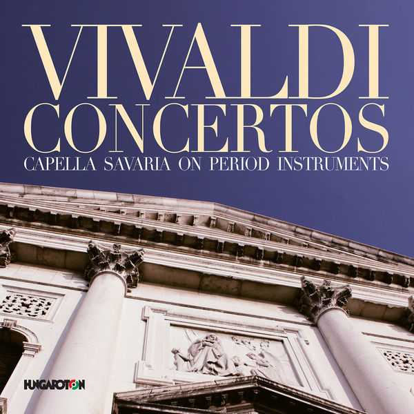 Capella Savaria: Vivaldi - Concertos (FLAC)