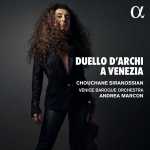 Chouchane Siranossian, Andrea Marcon - Duello d’Aarchi a Venezia (24/192 FLAC)
