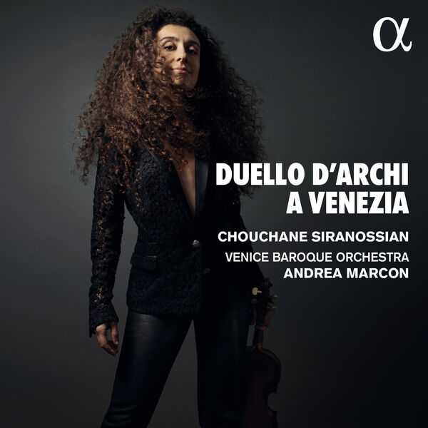 Chouchane Siranossian, Andrea Marcon - Duello d’Aarchi a Venezia (24/192 FLAC)
