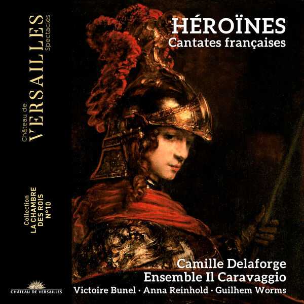 Ensemble Il Caravaggio, Camille Delaforge: Héroïnes. Cantates Francaises (24/96 FLAC)