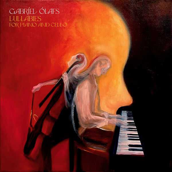 Gabríel Ólafs - Lullabies for Piano and Cello (24/96 FLAC)