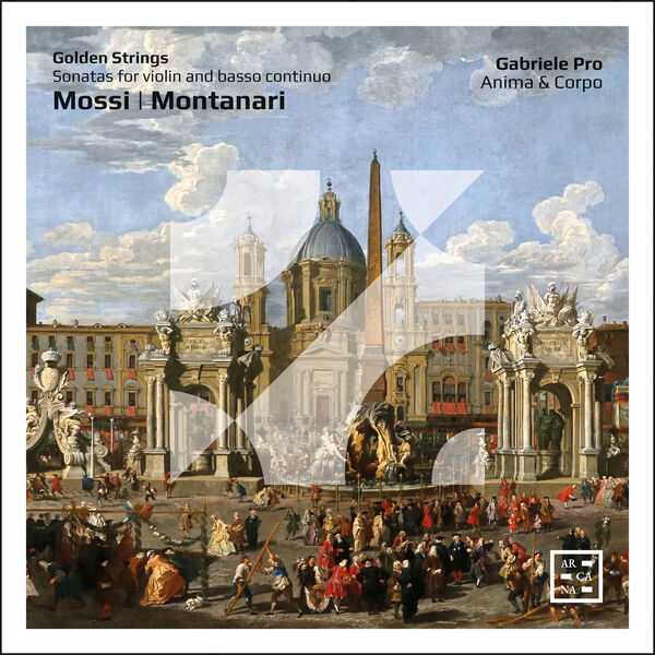 Gabriele Pro, Anima & Corpo: Mossi, Montanari - Golden Strings. Sonatas for Violin and Basso Continuo (24/88 FLAC)