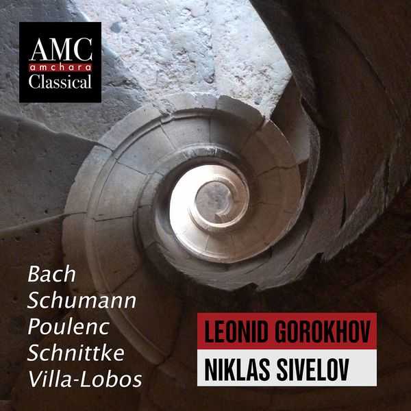 Leonid Gorokhov, Niklas Sivelov: Bach, Schumann, Poulenc, Schnittke, Villa-Lobos (FLAC)