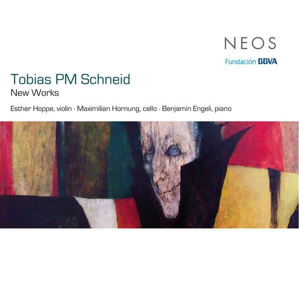Esther Hoppe, Maximilian Hornung, Benjamin Engeli: Tobias PM Schneid - New Works (FLAC)